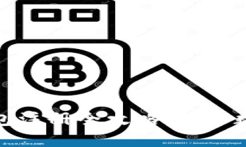 新加坡USDT冷钱包注册全攻略：保护数字资产，安全无忧